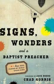 Signs, Wonders and a Baptist Preacher