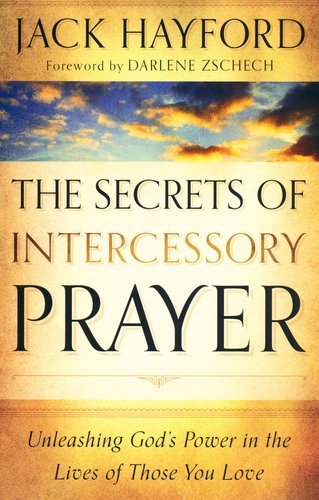 The Secrets Of Intercessory Prayer