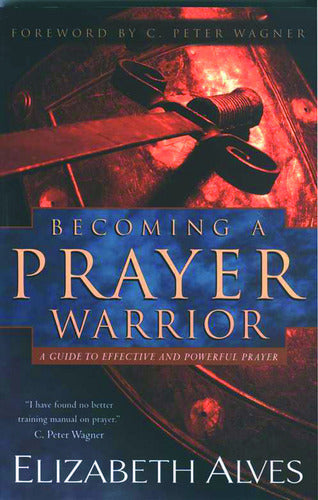 Becoming A Prayer Warrior