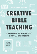 Creative Bible Teaching (Revised And Updated)