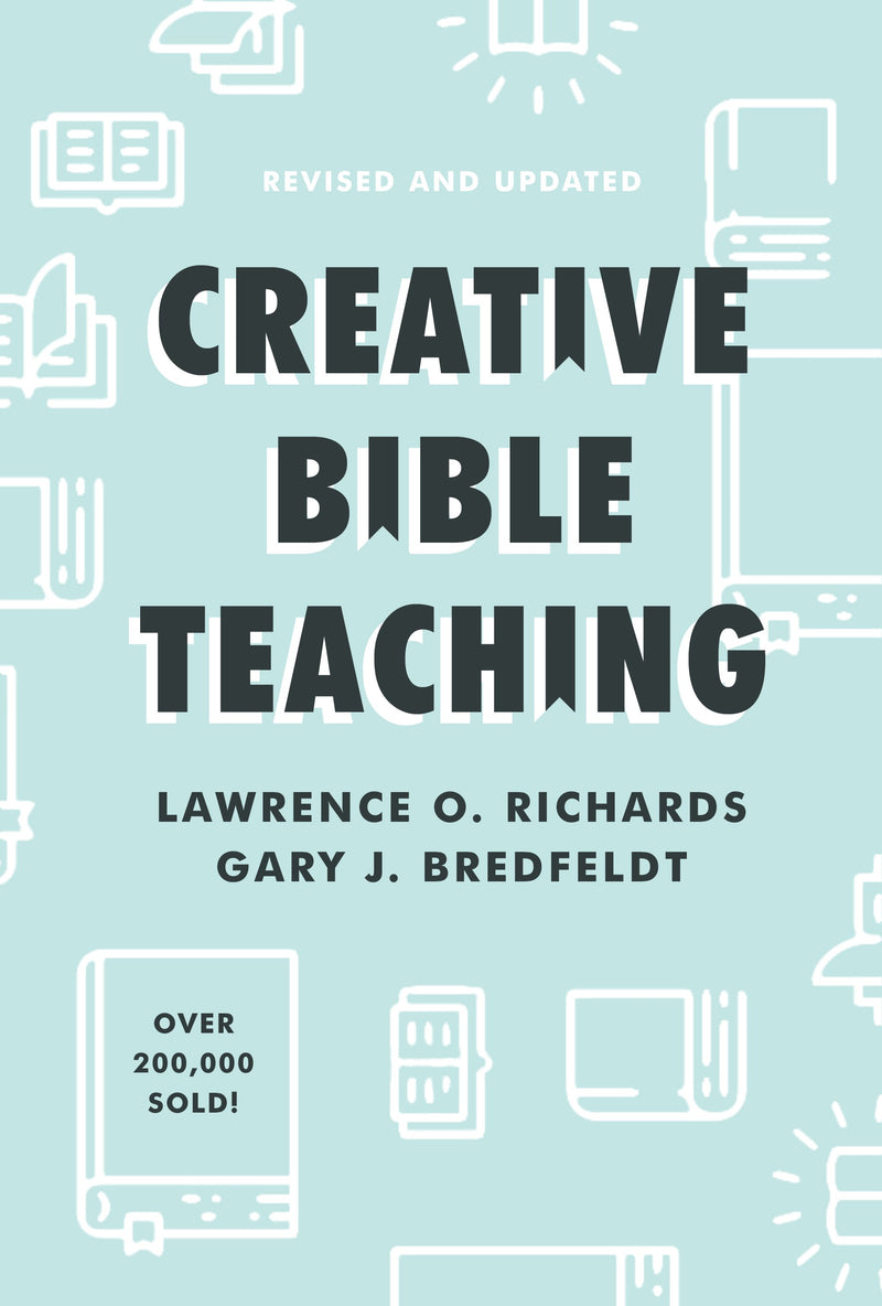 Creative Bible Teaching (Revised And Updated)