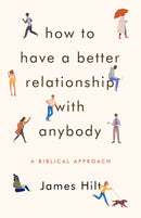How To Have A Better Relationship With Anybody