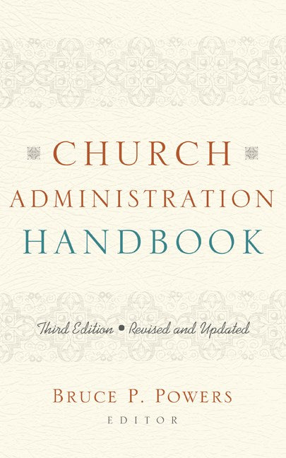 Church Administration Handbook-Third Edition (Revised & Updated)