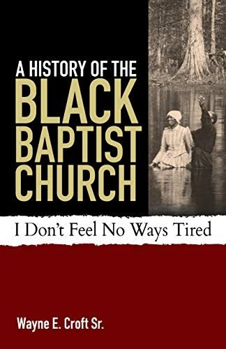 A History Of The Black Baptist Church