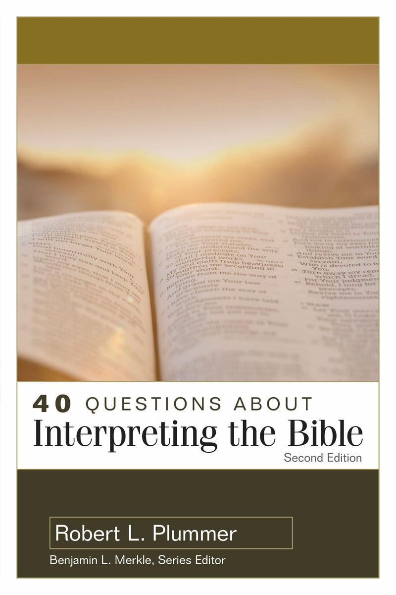 40 Questions About Interpreting The Bible (Second Edition)