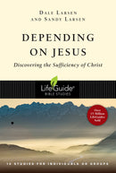 Depending On Jesus (LifeGuide Bible Studies)