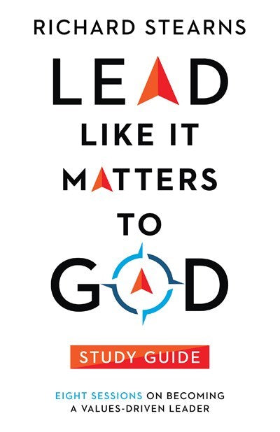 Lead Like It Matters To God Study Guide