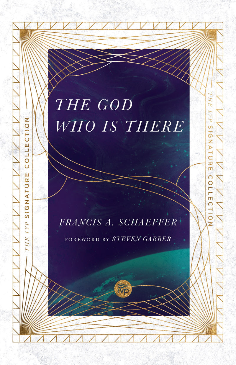 The God Who Is There (IVP Signature Collection)