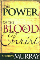 The Power Of The Blood Of Christ