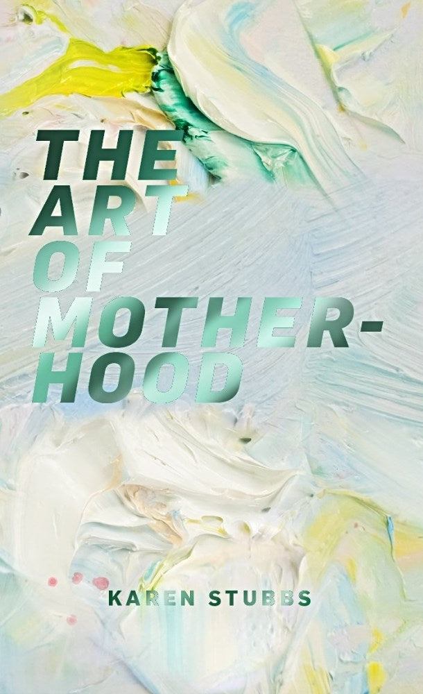 The Art Of Motherhood