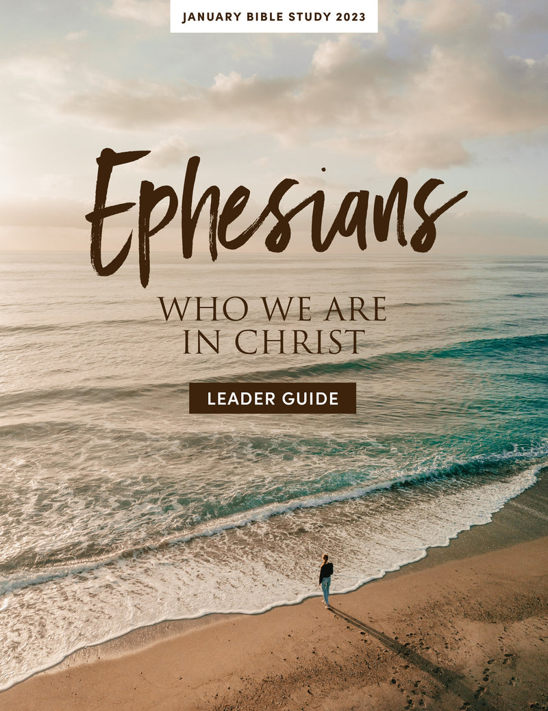 Ephesians Leader Guide: January Bible Study 2023