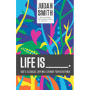 Life Is: God's Illogical Love Will Chang