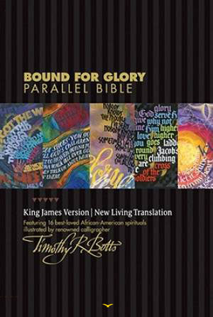 Parallel Bible NLT/KJV - Bound For Glory