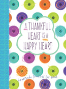 Thankful Heart Is A Happy Heart: Gratitude Journal For Kids