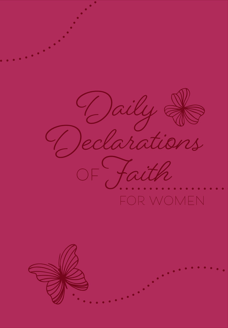 Daily Declarations Of Faith: For Women