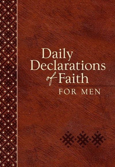 Daily Declarations Of Faith For Men