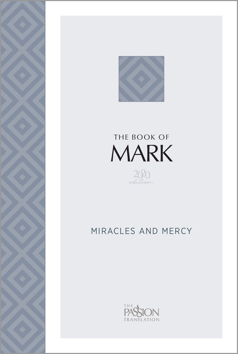 The Passion Translation: The Book Of Mark (2020 Edition))-Softcover