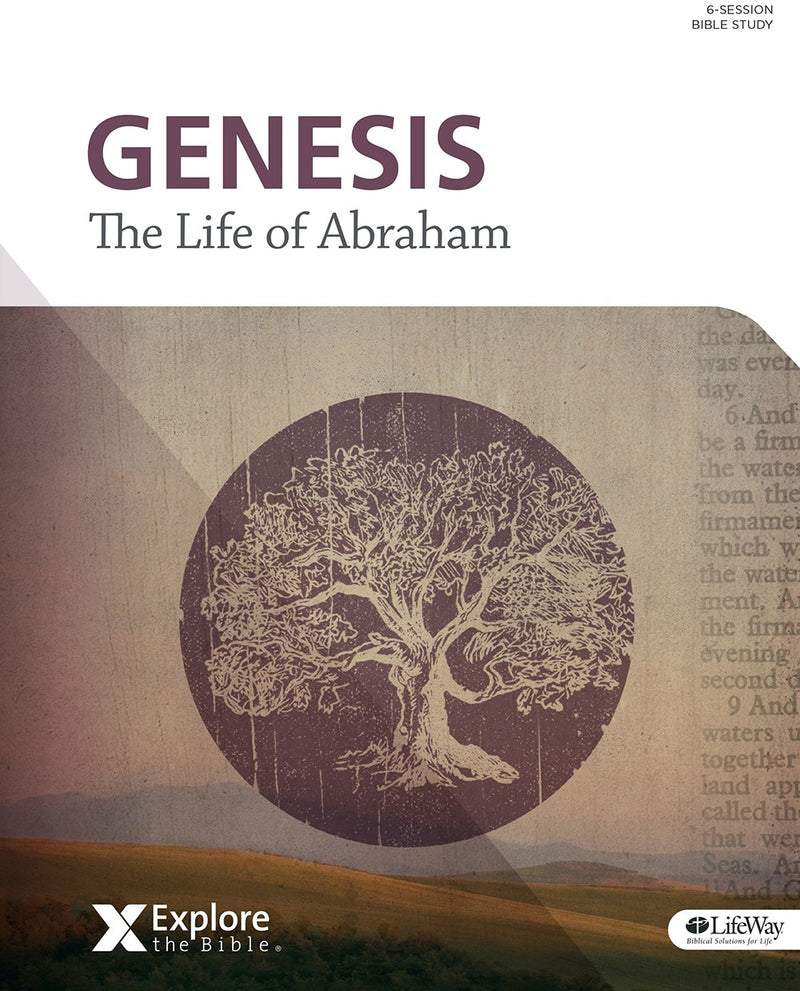 Genesis: The Life Of Abraham Bible Study Book (Explore The Bible)