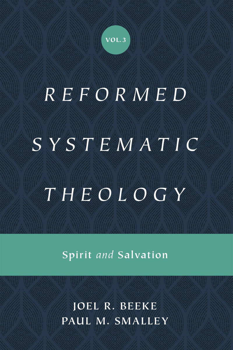 Reformed Systematic Theology  Volume 3