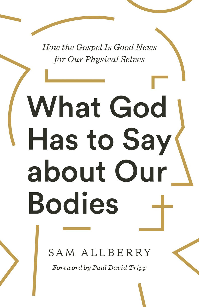 What God Has To Say About Our Bodies