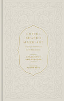 Gospel-Shaped Marriage