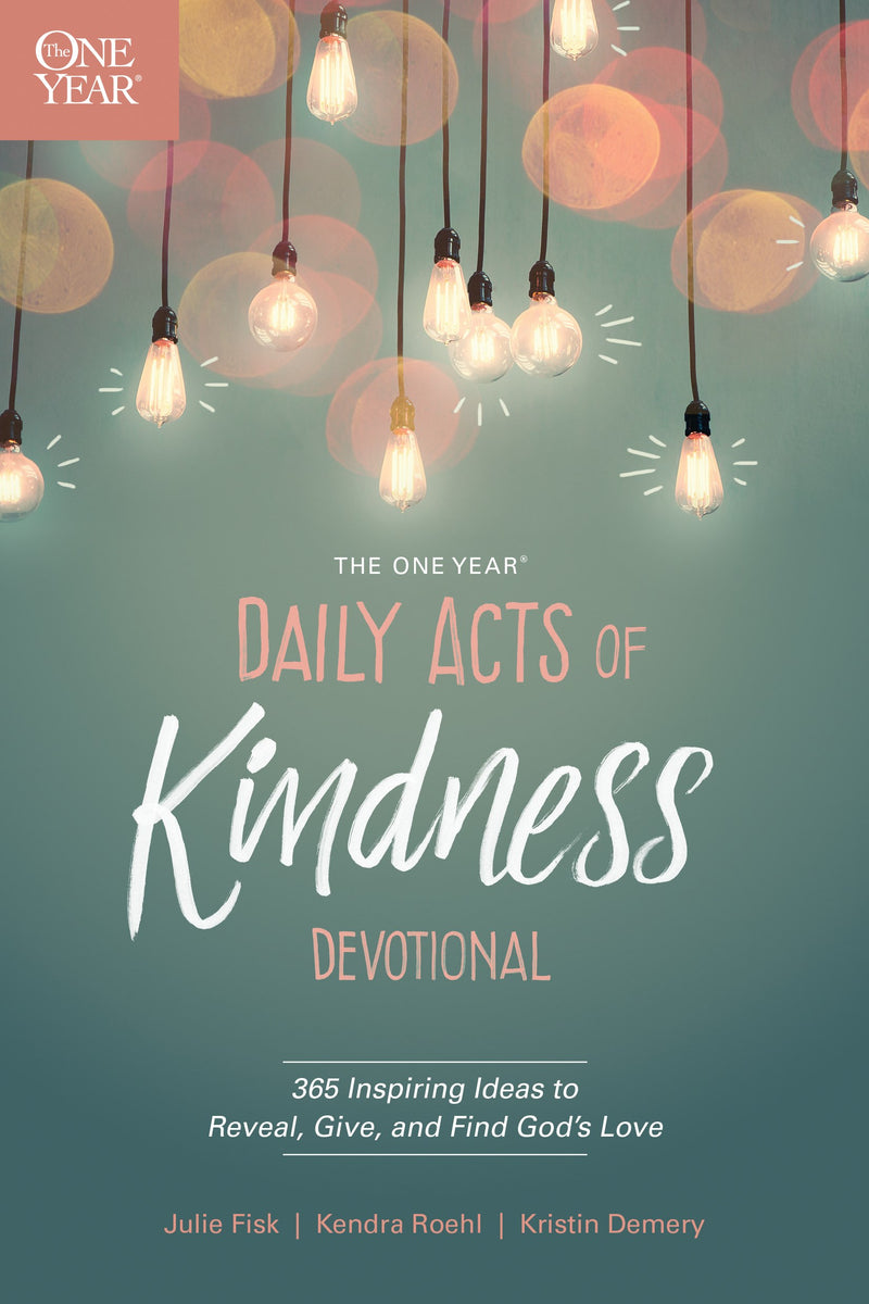 One Year Daily Acts Of Kindness Devotional