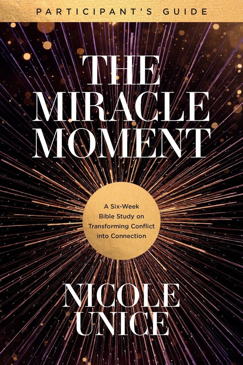 The Miracle Moment Participant's Guide