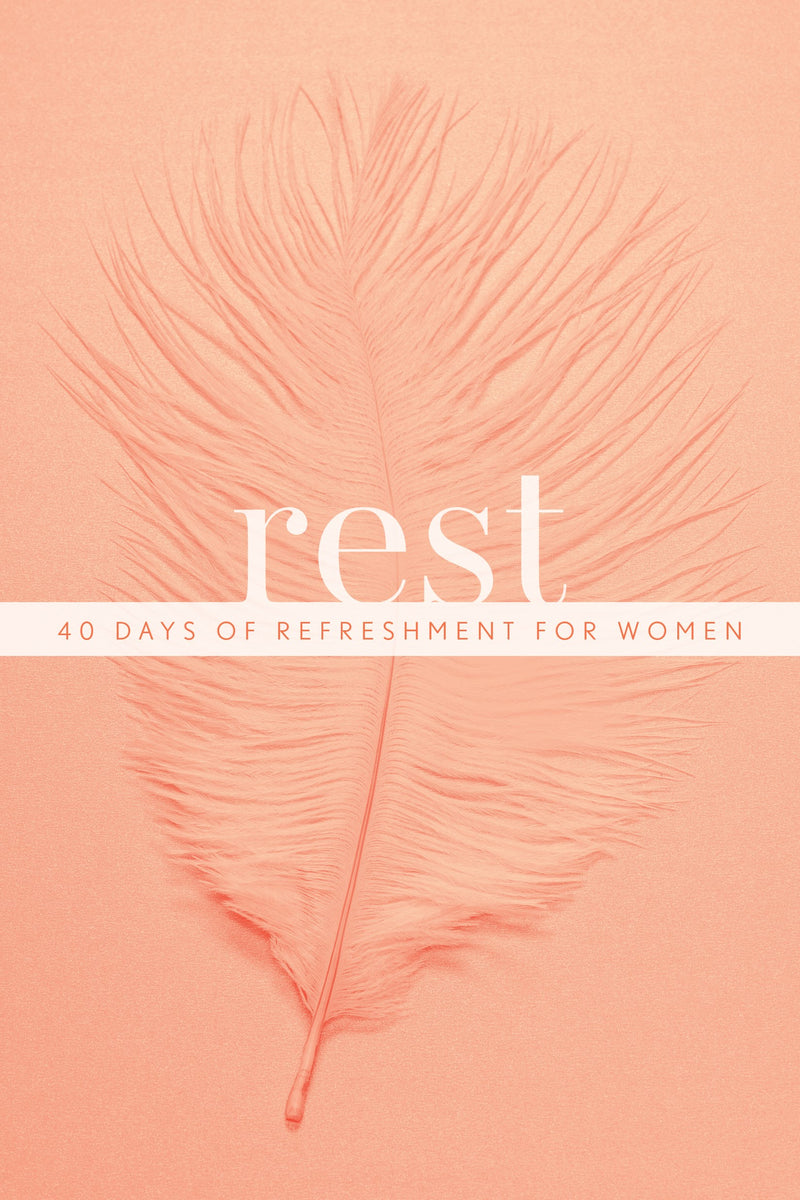 Rest: 40 Days Of Refreshment For Women