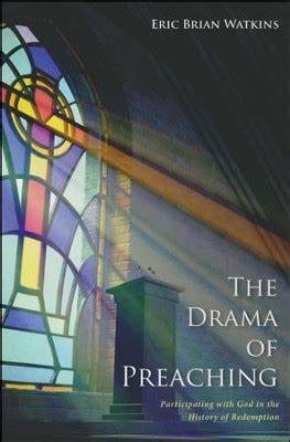 The Drama of Preaching 