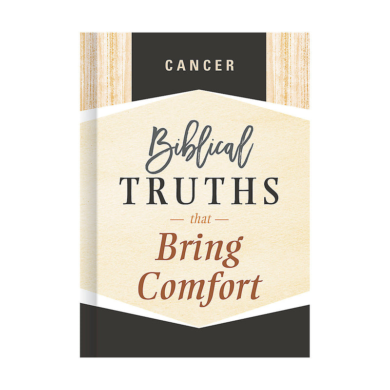 Cancer, biblical truths that comfort