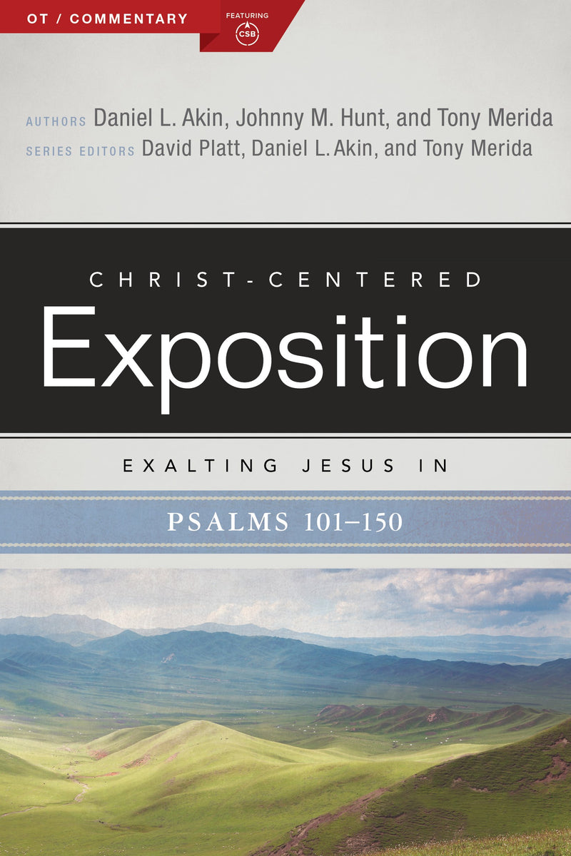 Exalting Jesus In Psalms 101-150 (Christ-Centered Exposition Commentary)