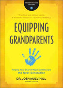 Equipping Grandparents: Helping Your Church Reach and Disciple the Next Generation