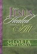 And Jesus Healed Them All