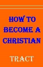 Tract-How To Become A Christian (Pack of 100)