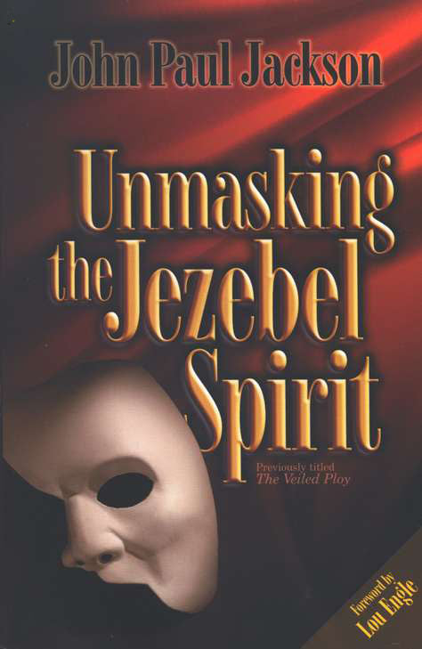 Unmasking The Jezebel Spirit