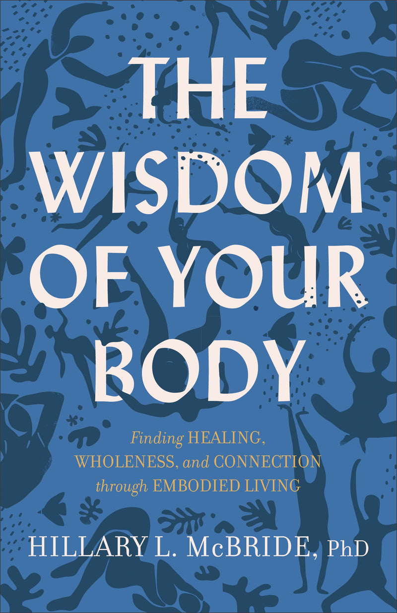 The Wisdom Of Your Body