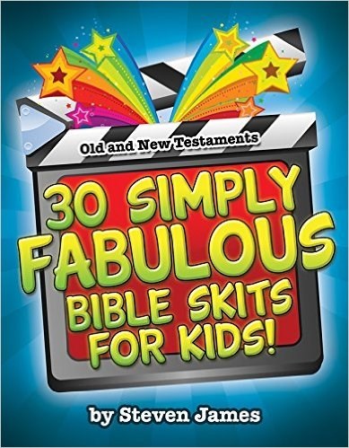 30 Simply Fabulous Bible Skits For Kids