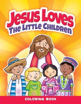 Jesus Loves The Little Children Coloring Book (Ages 2-4)