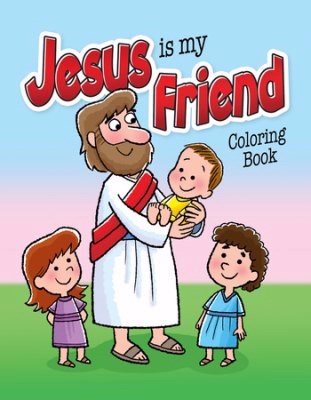 Jesus Is My Friend Coloring Book (Ages 2-4)