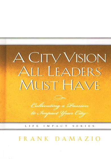 City Vision All Leaders Must Have