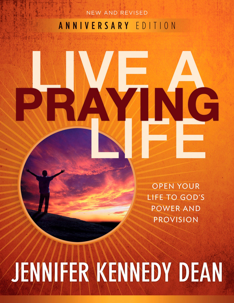 Live A Praying Life Workbook (Anniversary Edition) (New And Revised) 