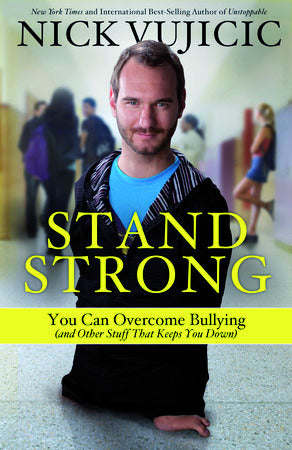 Stand Strong: You Can Overcome Bullying