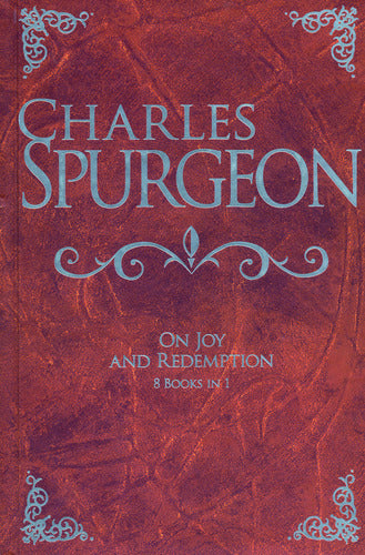 Charles Spurgeon on Joy and Redemption