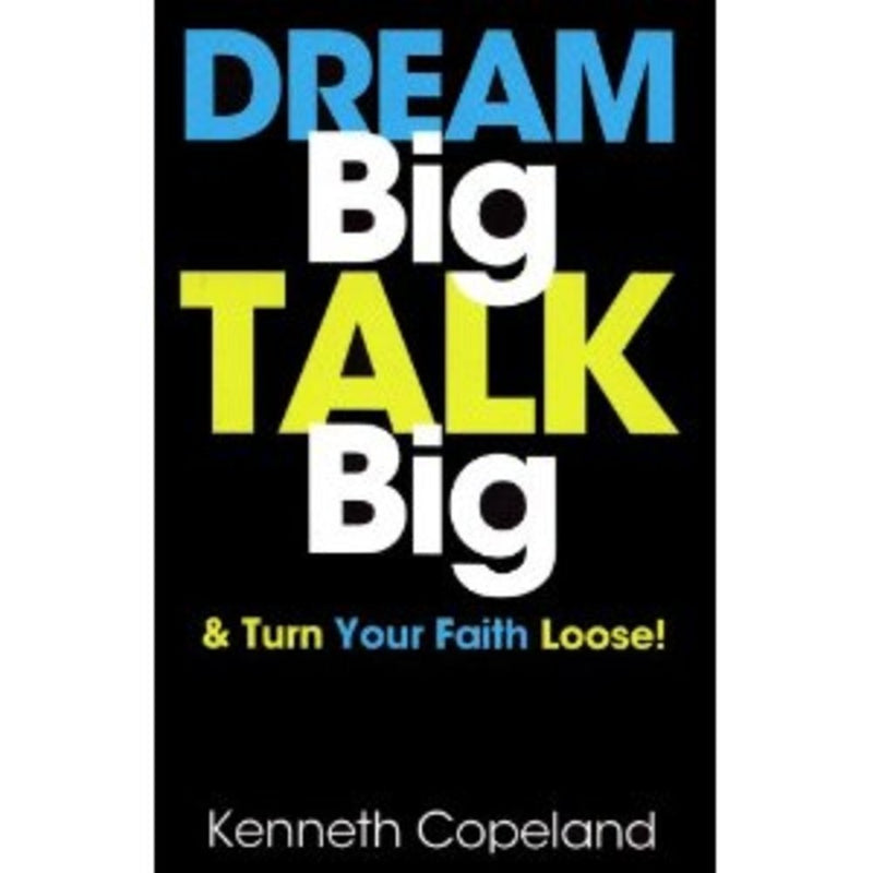 Dream Big Talk Big