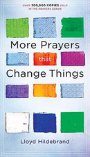 More Prayers That Change Things 