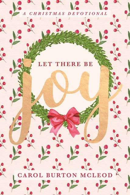 Let There Be Joy: Christmas Devotional