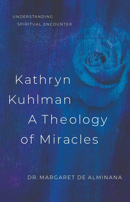 Kathryn Kuhlman a Theology of Miracles (May 2021)