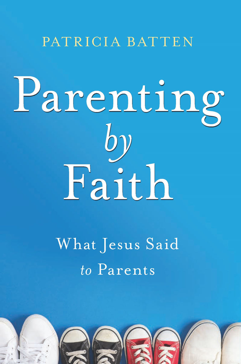 Parenting By Faith