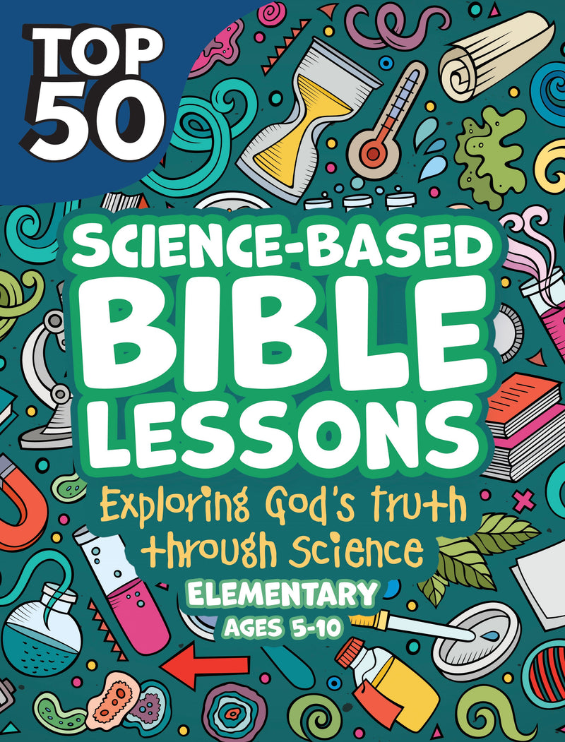 Top 50 Science-Based Bible Lessons (Ages 5-10)