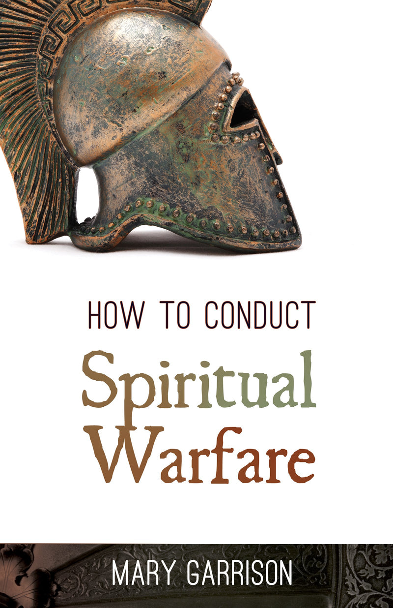 How To Conduct Spiritual Warfare